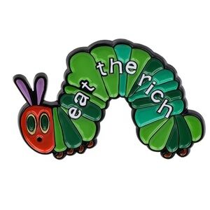 “The Very Hungry Caterpillar” Enamel Pin - “Eat the Rich” Edition